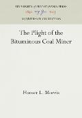The Plight of the Bituminous Coal Miner