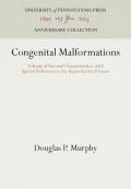 Congenital Malformations: A Study of Parental Characteristics, with Special Reference to the Reproductive Process