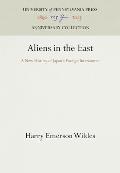 Aliens in the East: A New History of Japan's Foreign Intercourse
