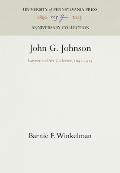John G. Johnson: Lawyer and Art Collector, 1841-1917