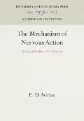 The Mechanism of Nervous Action: Electrical Studies of the Neurone