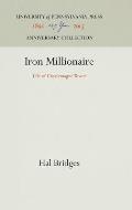 Iron Millionaire: Life of Charlemagne Tower
