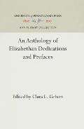 An Anthology of Elizabethan Dedications and Prefaces