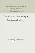 The Role of Conjuring in Saulteaux Society