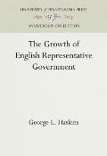 The Growth of English Representative Government