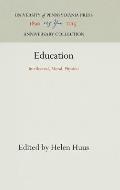 Education: Intellectual, Moral, Physical
