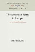 The American Spirit in Europe: A Survey of Transatlantic Influences