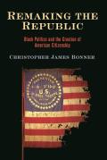 Remaking the Republic