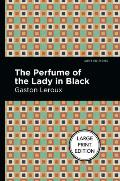 The Perfume of the Lady in Black: Large Print Edition