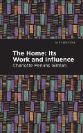 The Home: Its Worth and Influence