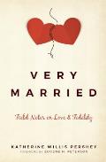 Very Married Field Notes on Love & Fidelity