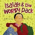 Isaiah and the Worry Pack: Learning to Trust God with All Our Fear and Anxiety
