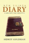 New Guinea Diary: A Doctor's Tale from WWII