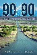 90 at 90: 90 Inner Adventures in Reaching 90