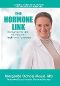 The Hormone Link: Recognize the Link Between your Health and Hormones