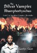 The Silver Vampire- Rhamphorhynchus: Book 2 of the Silver Vampire Chronicles