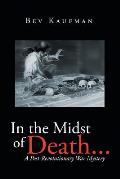 In the Midst of Death ...: A Post-Revolutionary War Mystery
