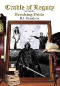 Cradle of Legacy - Breaking Pride: Book One