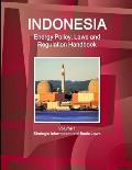 Indonesia Energy Policy, Laws and Regulation Handbook Volume 1 Strategic Information and Basic Laws