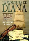 Libro de Recursos del Profesor. La Aventura de Diana