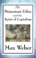 The Protestant Ethic and the Spirit of Capitalism