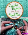 Crochet Projects That Will Hook You