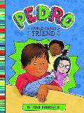 Pedro, First-Class Friend