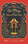 The Magic of the Slavic Folk Tale