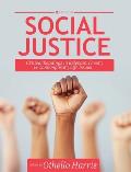 Social Justice: Critical Readings in Relevant Theory and Contemporary Life Issues