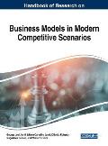 Handbook of Research on Business Models in Modern Competitive Scenarios