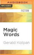 Magic Words: The Tale of a Jewish Boy-Interpreter, the World's Most Estimable Magician, a Murderous Harlot, and America's Greatest