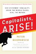 Capitalists Arise End Economic Inequality Grow the Middle Class Heal the Nation