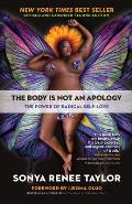 The Body Is Not an Apology, Second Edition: The Power of Radical Self Love