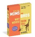 There Are Moms and Dads Way Worse Than You (Boxed Set): A Gift Set for Incredible Parents