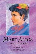 Mary Alice: Gypsy No More (The Sequel to Mary Alice, Gypsy Nurse)