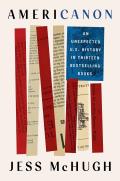 Americanon An Unexpected US History in Thirteen Bestselling Books