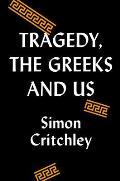 Tragedy the Greeks & Us