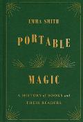 Portable Magic : A History of Books and Their Readers