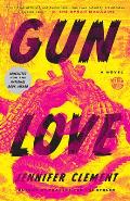 Gun Love A Novel