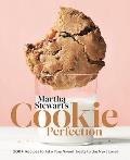 Martha Stewarts Cookie Perfection 100+ Recipes to Take Your Sweet Treats to the Next Level