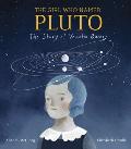 Girl Who Named Pluto The Story of Venetia Burney