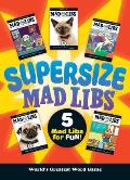 Supersize Mad Libs: World's Greatest Word Game