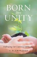 Born Into Unity: Embracing Our Common Spirituality