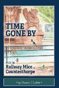 Time Gone By: With the Railway Mice of Countesthorpe