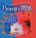 Princess and Troll: Once Upon A Time on a Bad Hair Day