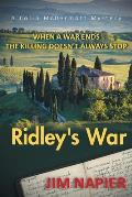 Ridley's War: When a War Ends the Killing Doesn't Always Stop