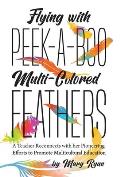 Flying With Peek-a-Boo Multi-Colored Feathers: A Teacher Reconnects with her Pioneering Efforts to Promote Multicultural Education