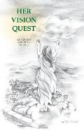 Her Vision Quest: An Ascent Aspiring