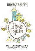 Home Together: Student Ministry at the Menno Simons Centre