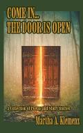 Come In... The Door Is Open: Poems and Short Stories